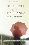 La herencia de la rosa blanca (Spanish Edition)