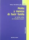 Modos y maneras de hacer familia: Las familias tardías, una modalidad emergente