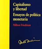 Capitalismo Y Libertad Ensayos De Poltica Monetaria