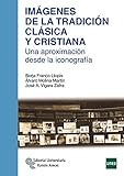 Imgenes De La Tradicin Clsica Y Cristiana Una Aproximacin Desde La Iconografa Manuales