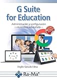 Gsuite For Education Administracin Y Configuracin De Centros Educativos