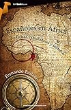 Espaoles En Frica Tombooktu Historia Spanish Edition