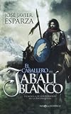 El caballero del jabalí blanco (Novela Historica(la Esfera)) (Spanish Edition)