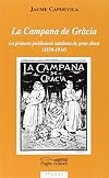 La Campana de Gràcia : la primera publicació catalana de gran abast (1870-1934)