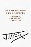 Ho sap tothom i és profecia. Nadals, Caps d'any, Natalicis
