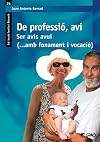 De professió, avi : ser avis (...amb fonament i vocació)