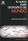 El Nuevo Mapa Geopoltico Del Mundo