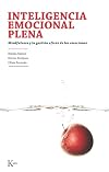 Inteligencia emocional plena: Mindfulness y la gestión eficaz de las emociones (Psicología) (Spanish Edition)