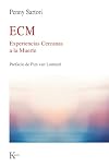 ECM Experiencias Cercanas a la Muerte (Spanish Edition)
