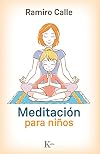 Meditación para niños (Spanish Edition)