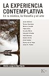 La experiencia contemplativa: En la mística, la filosofía y el arte (Spanish Edition)