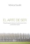 El arte de ser: Filosofía sapiencial para el autoconocimiento y la transformación
