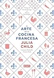El Arte De La Cocina Francesa Mastering The Art Of French Cooking
