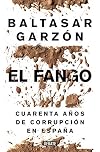 El fango: Cuarenta años de corrupción en España (DEBATE)