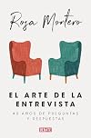 El arte de la entrevista: 40 años de preguntas y respuestas / The Art of the Interview (Crónica y Periodismo) (Spanish Edition)