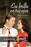 Ese Brillo En Tus Ojos Th Novela