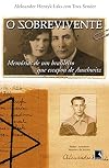 O sobrevivente: Memórias de um brasileiro que escapou de Auschwitz (Portuguese Edition)