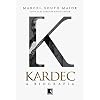 Kardec: A Biografia (Em Portugues do Brasil)