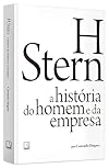 H Stern: A Historia do Homem e da Empresa (Em Portugues do Brasil)