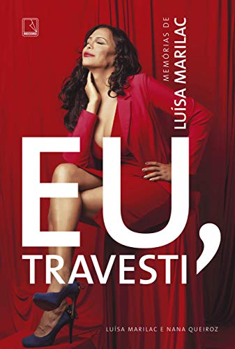 Eu Travesti Memórias Luísa Marilac