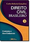 Direito Civil Brasileiro: Contratos e Atos Unilaterais - Vol.3