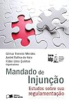 Mandado de injunção: estudos sobre sua regulamentação