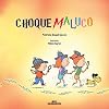 CHOQUE MALUCO