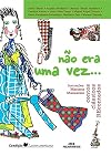 Não Era Uma Vez.... Contos Clássicos Recontados (Em Portuguese do Brasil)