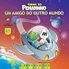 Turma do Penadinho: Um amigo do outro mundo - Coleção Alegria de Ler