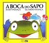 A boca do sapo