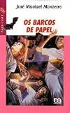 Barcos de Papel, Os