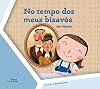 No Tempo de Meus Bisavos