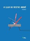 A loja do mestre Andr&eacute; (Mil e Uma Hist&oacute;rias) (Portuguese Edition)