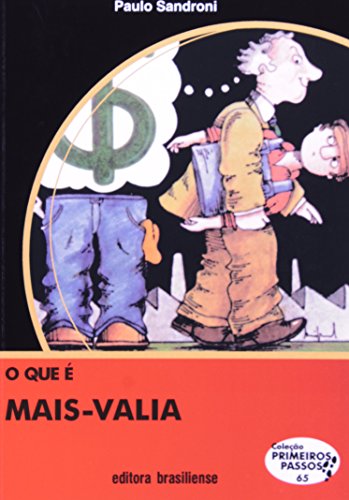 O Que É Mais-valia - Volume 65. Coleção Primeiros Passos