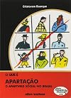 O que é apartação: O apartheid social no Brasil (Coleção Primeiros passos)