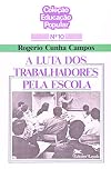 A Luta Dos Trabalhadores Pela Escola