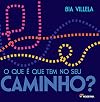 O que É que Tem no Seu Caminho? (Em Portuguese do Brasil)