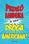 Droga De Americana! - Coleção Os Karas (Em Portuguese do Brasil)