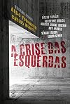 A Crise Das Esquerdas (Em Portugues do Brasil)