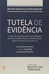 Tutela de evidência : teoria da cognição, análise econômica do direito processual e considerações sobre o projeto do novo CPC