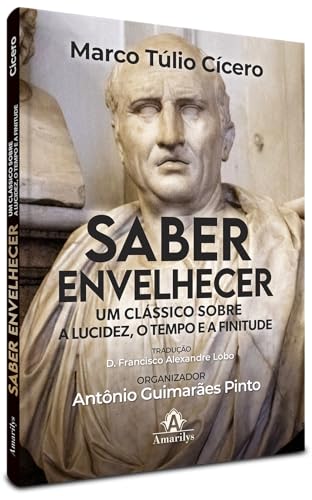 Capa do livro Saber envelhecer: Um clássico sobre a lucidez, o tempo e a finitude