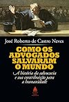 Como os Advogados Salvaram o Mundo (Em Portugues do Brasil)