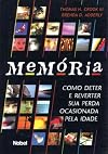 Memória. Como Deter E Reverter Sua Perda Ocasiona