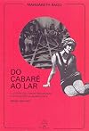 Do Cabaré ao Lar. Utopia da Cidade Disciplinar (Em Portuguese do Brasil)