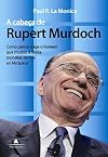 A Cabeça de Rupert Murdoch
