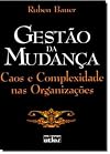 Gestão da mudança: caos e complexidade nas organizações