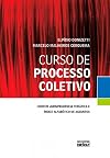 Curso de Processo Coletivo. Contém Jurisprudência Temática e Índice Alfabético de Assuntos (Em Portuguese do Brasil)