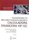 Investimentos No Mercado Financeiro Usando A Calculadora Financeira Hp (Em Portuguese do Brasil)
