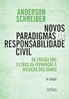Novos paradigmas da responsabilidade civil: da erosão dos filtros da reparação à diluição dos danos