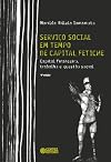 Servico Social em Tempo de Capital Fetiche: Capital Financeiro, Trabalho e Questao Social